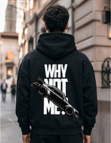 Why Not Me? Sports Car Graphic Printed Hoodie for Men | 350 GSM | Premium Comfort | Casual Streetwear
